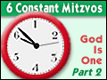 6 Constant Mitzvos: God Is One - Part 2