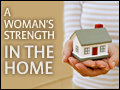 A Woman's Strength in the Home