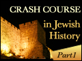 Crash Course in Jewish History: Part One