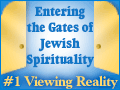 Entering the Gates of Jewish Spirituality: #1 Viewing Reality