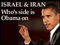 Israel and Iran - Who's Side is Obama On?