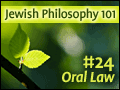 Jewish Philosophy 101: #24 Oral Law