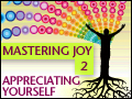 Mastering Joy Pt. 2: Appreciating Yourself