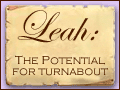 Leah: The Potential for Turnabout