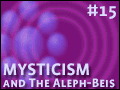 Mysticism and The Aleph-Beis -15