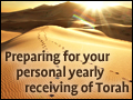 Preparing for Your Personal Yearly Receiving of Torah