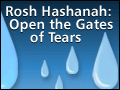 Rosh Hashanah: Open the Gates of Tears