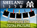Shelanu: Accepting The Total Picture