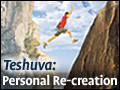 Teshuva: Personal Re-Creation