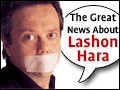 The Great News About Lashon Hara