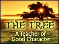 The Tree: A Teacher of Good Character
