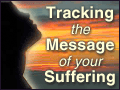 Tracking the Message of Your Suffering