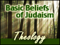 Basic Beliefs of Judaism: Theology