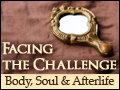 Facing the Challenge: Body, Soul and Afterlife
