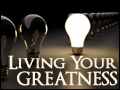 Living Your Greatness