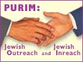 Purim: Jewish Outreach & Jewish Inreach