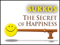 Sukkos: The Secret of Happiness