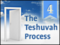 The Teshuvah Process - 4