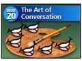 Way #20 - The Art of Conversation