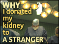 Why I Donated My Kidney To A Stranger