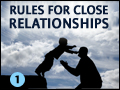 Rules for Close Relationships