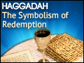 Haggadah: The Symbolism of Redemption