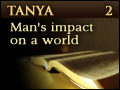 Tanya: Man's Impact On A World