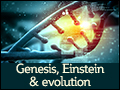 Genesis, Einstein & Evolution