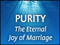 Purity: The Eternal Joy of Marriage