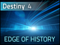Destiny #4: Edge of History