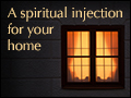 A Spiritual Injection for Your Home