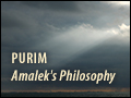 Purim: Amalek's Philosophy