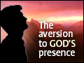 The Aversion to God's Presence
