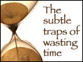 The Subtle Traps of Wasting Time