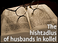 The Hishtadlus of Husbands in Kollel