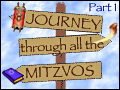 Journey Through all the Mitzvos - Part 1