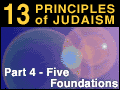 13 Principles of Judaism: Part 4 - Five Foundations