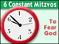 6 Constant Mitzvos: To Fear God