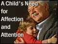 A Child's Need For Affection & Attention