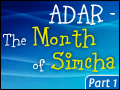 Adar - The Month of Simcha: Part One