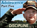 Adolescence Part 5: Discipline