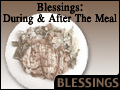 Blessings: During & After the Meal