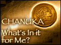 Chanuka - What's In it for Me?