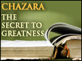 Chazara - The Secret to Greatness