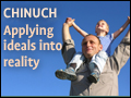 Chinuch: Applying Ideals into Reality