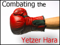 Combatting the Yetzer Hara