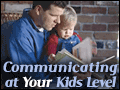 Communicating at Your Kids Level - Part 1