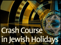 Crash Course in Jewish Holidays