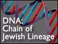 DNA: Chain of Jewish Lineage