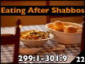 Eating After Shabbos 299:1-301:9